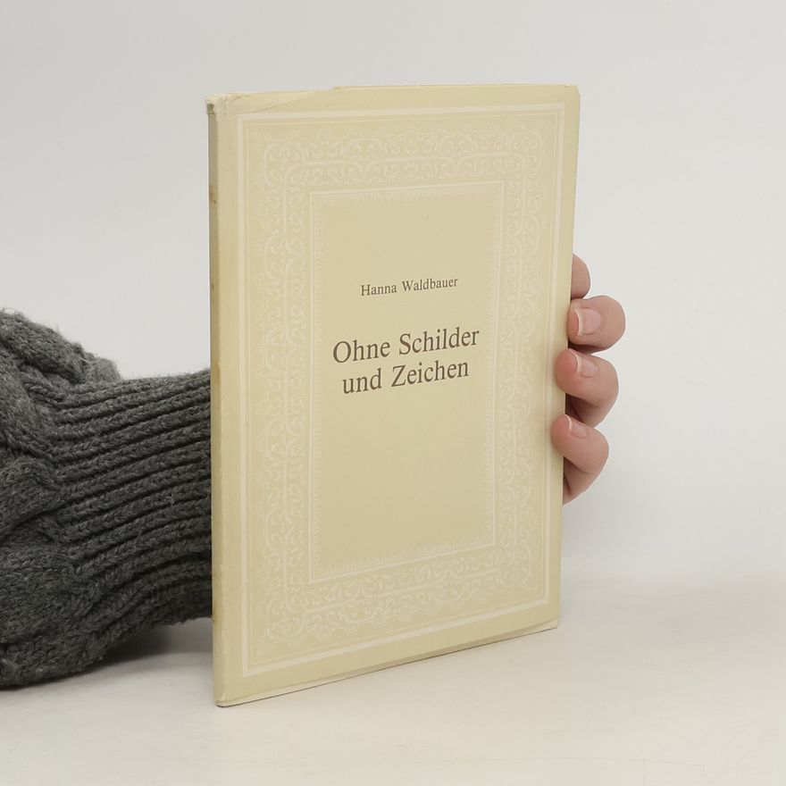 Hanna Waldbauer Ohne Schilder und Zeichen