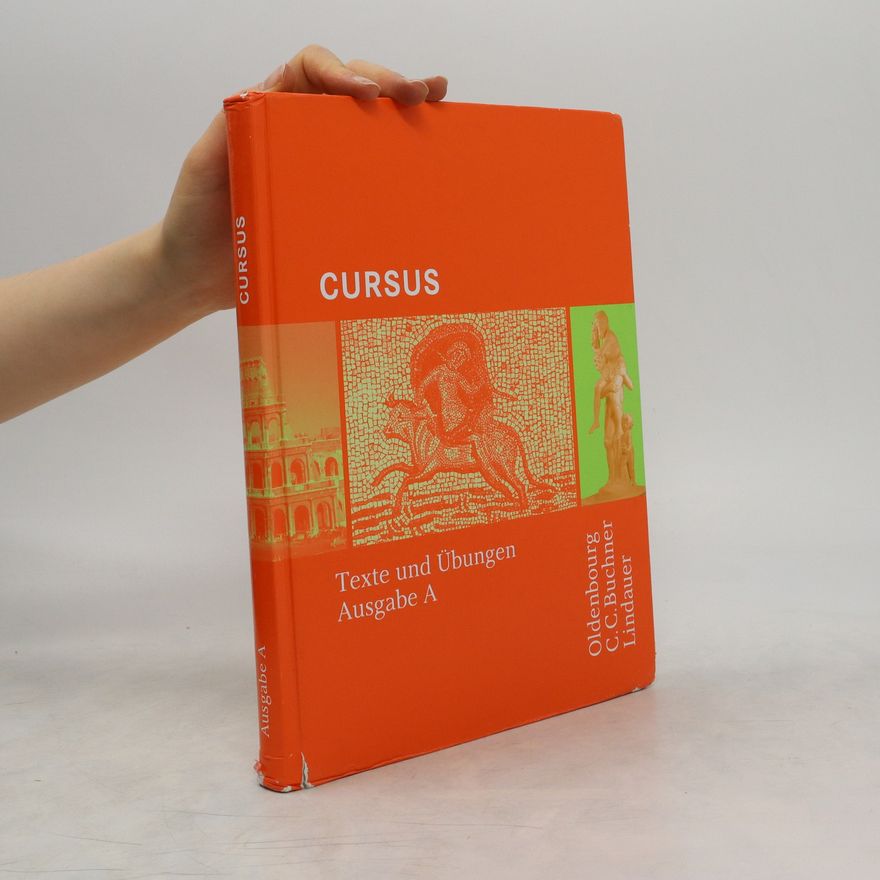 Autorenkollektiv Cursus. Texte und Übungen. Ausgabe A