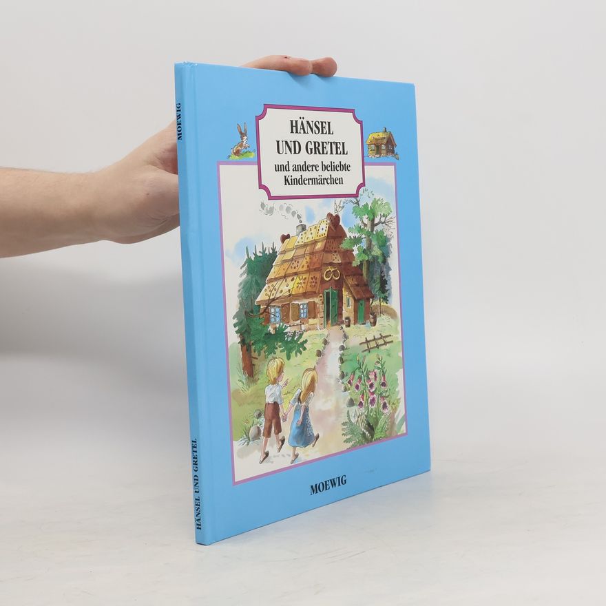 Günter Wongel Hänsel und Gretel und andere beliebte Kindermärchen