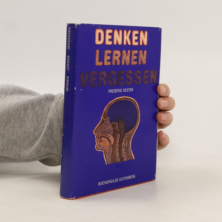 Frederic Vester Denken, Lernen, Vergessen