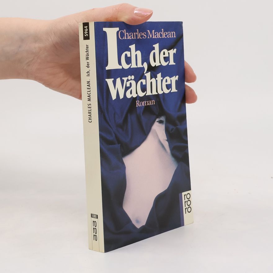 Charles Maclean Ich, der Wächter. Roman