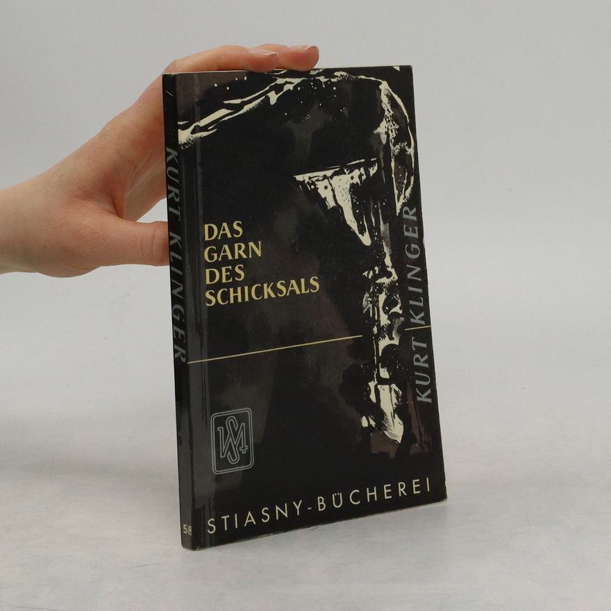 Kurt Klinger Das garn des Schicksals