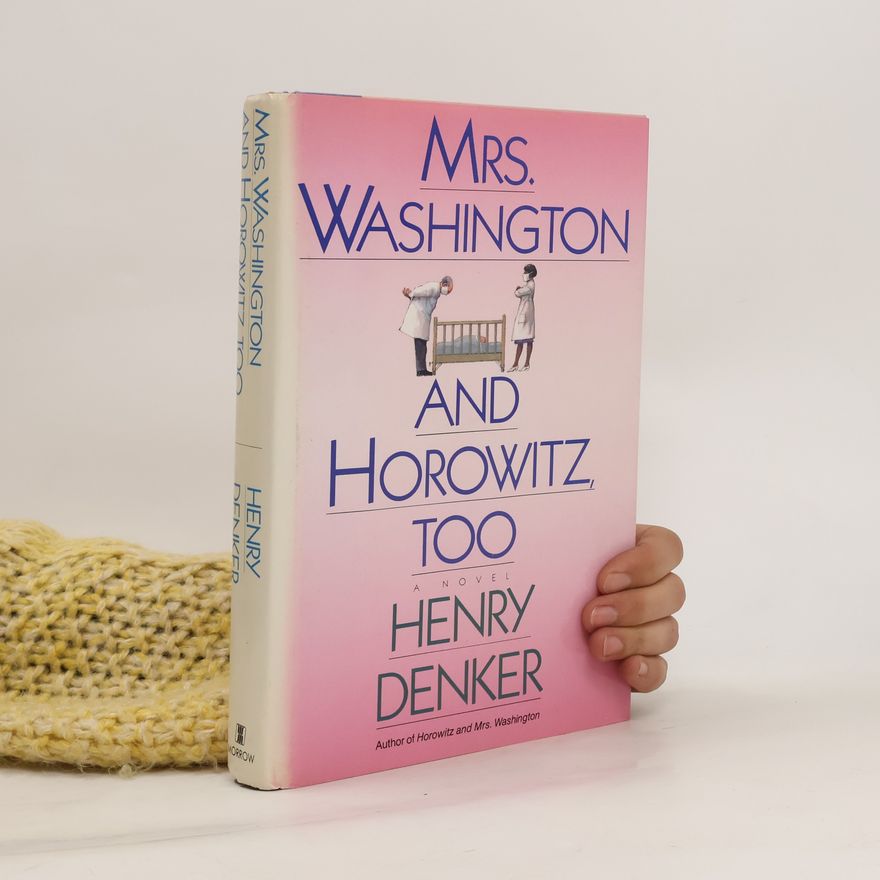 Henry Denker Mrs. Washington and Horowitz, Too