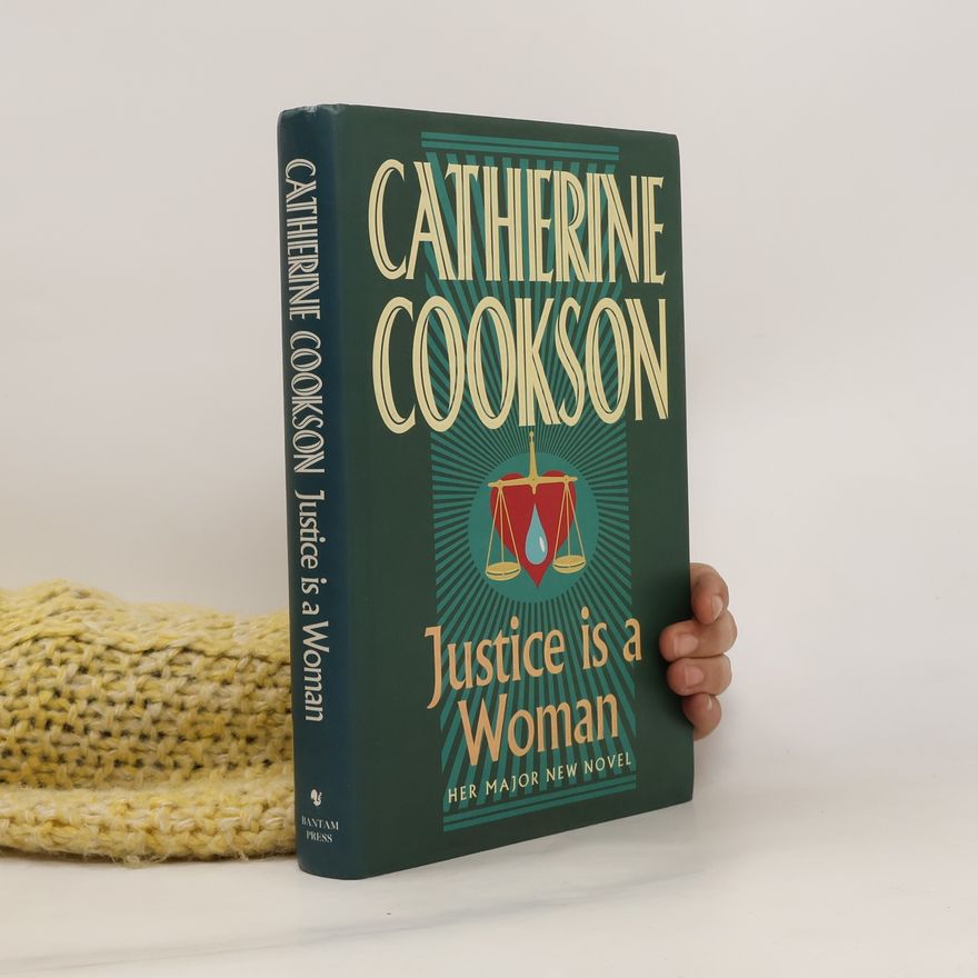 Catherine Cookson Justice Is A Woman
