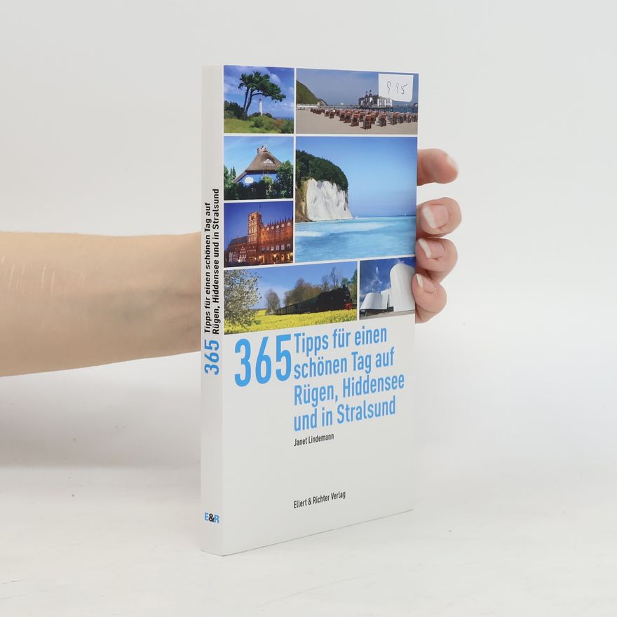 Janet Lindemann 365 Tipps für einen schönen Tag auf Rügen, Hiddensee und in Stralsund