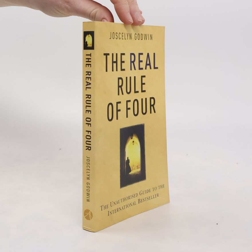 Joscelyn Godwin The Real Rule of Four