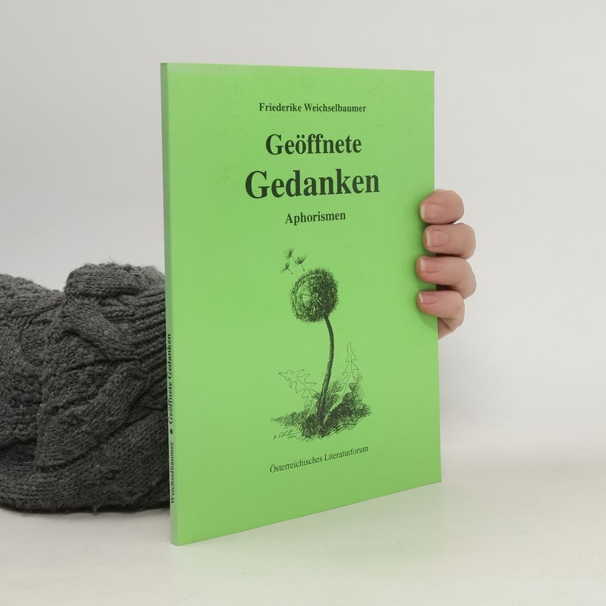 Friederike Weichselbaumer Geöffnete Gedanken