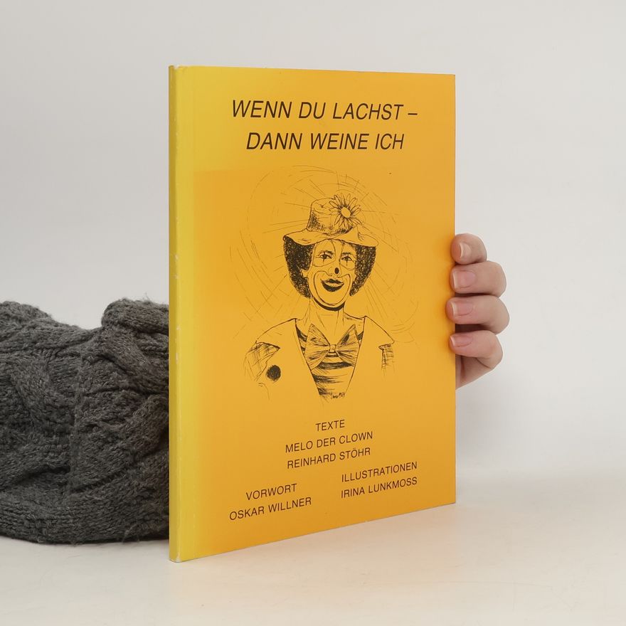 Reinhard Stöhr Wenn Du lachst, dann weine ich