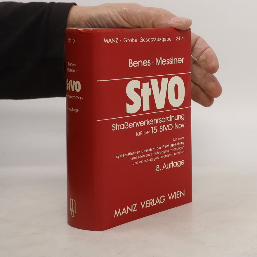 Hermann Benes Strassenverkehrsordnung. In der Fassung der 15. StVO-Novelle mit erläuternden Anmerkungen und einer Übersicht der Rechtssprechung
