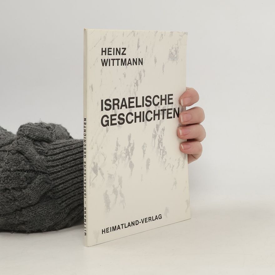 Heinz Wittmann Israelische Geschichten