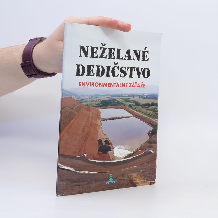 Katarína Palůchová Neželané dedičstvo - Enviromentálne záťaže