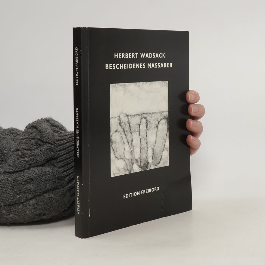 Herbert Wadsack Bescheidenes Massaker