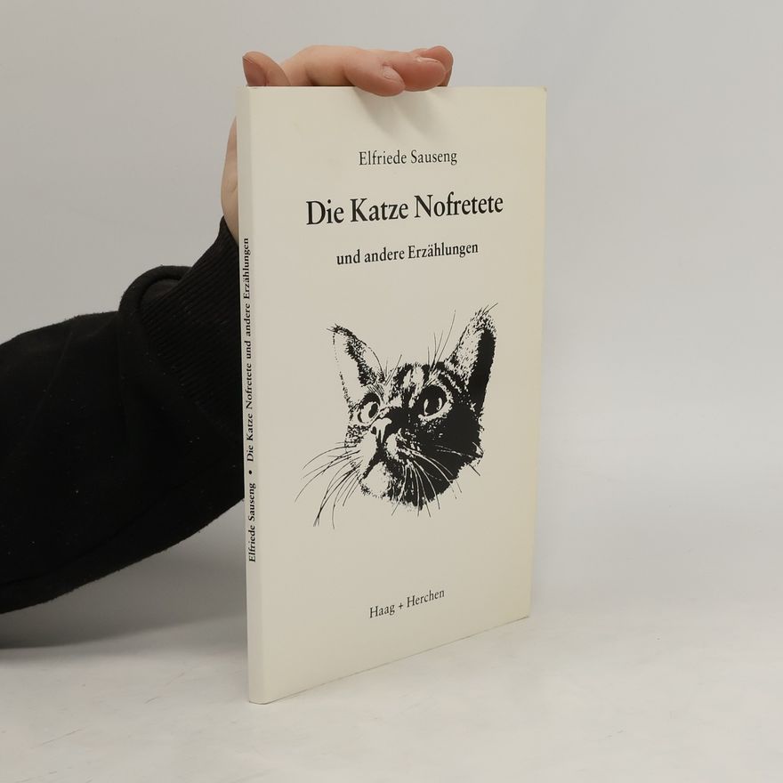 Elfriede Sauseng Die Katze Nofretete und andere Erzählungen