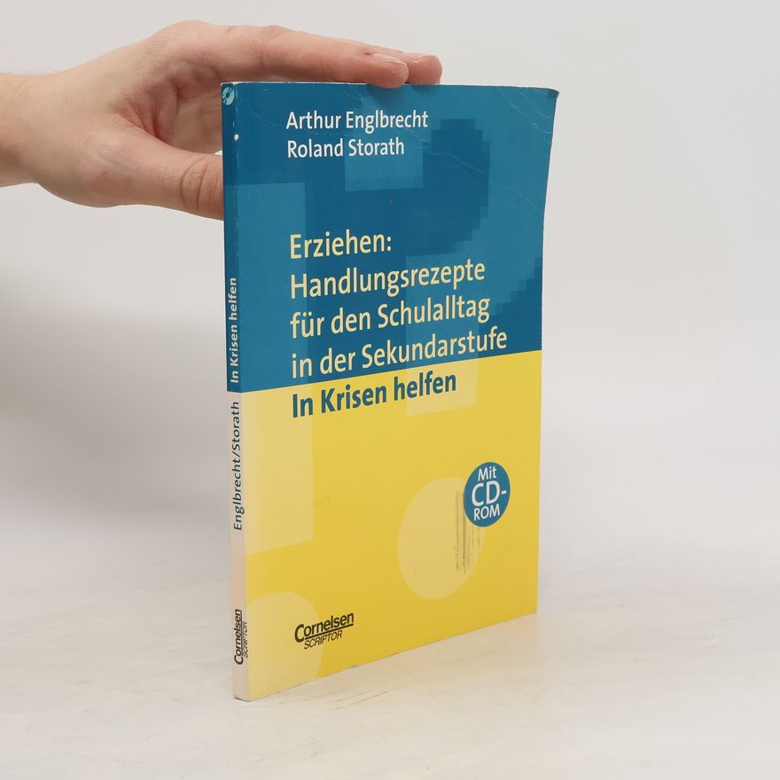 Roland Storath Erziehen: Handlungsrezepte für den Schulalltag in der Sekundarstufe