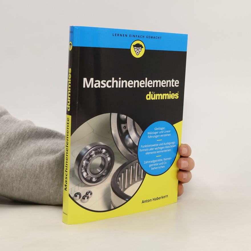 Anton Haberkern Maschinenelemente für Dummies