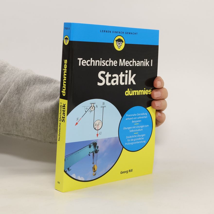 Georg Rill Technische Mechanik I, Statik für Dummies