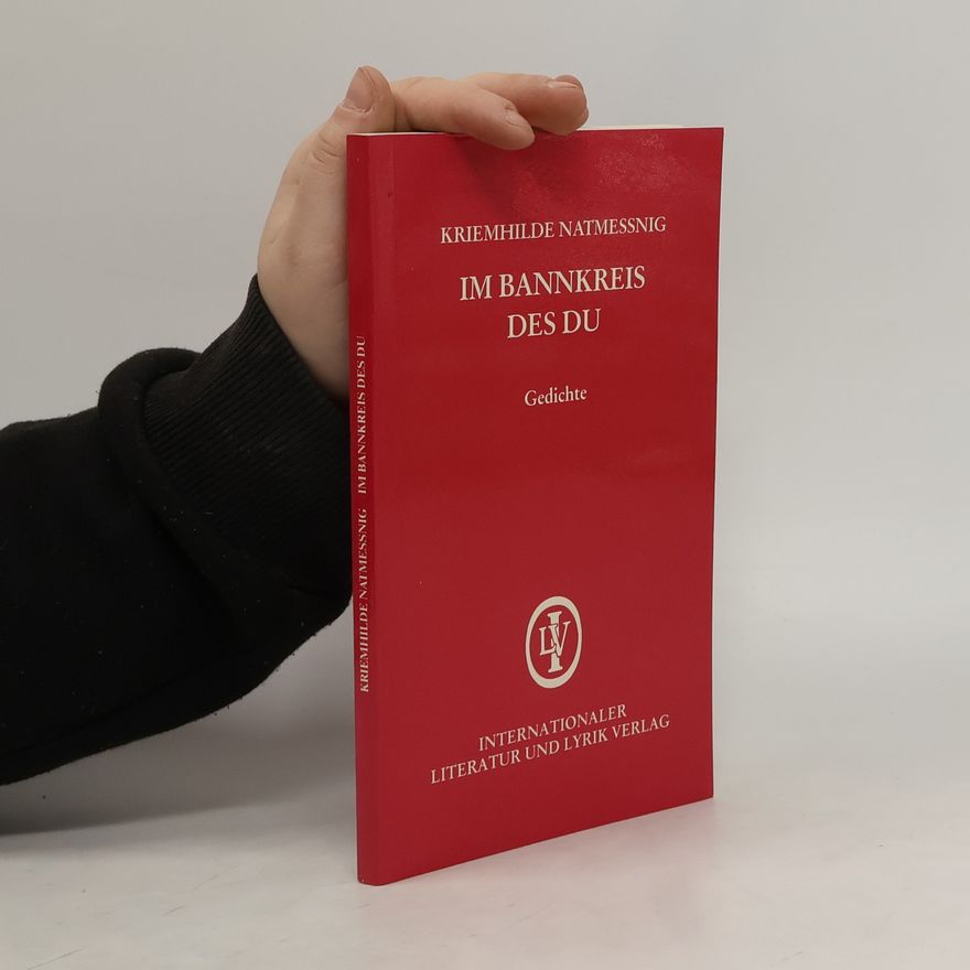Kriemhilde Natmessnig Im Bannkreis des Du