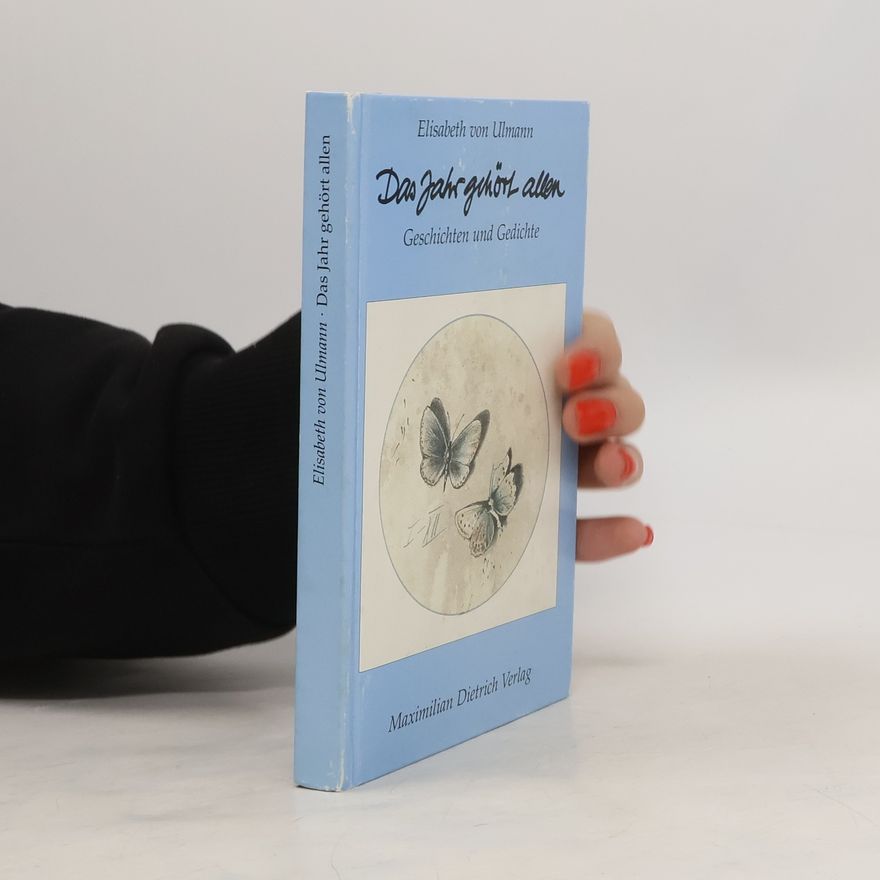 Elisabeth von Ulmann Das Jahr gehört allen
