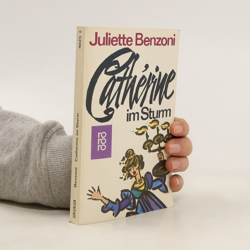 Juliette Benzoni Cathérine im Sturm