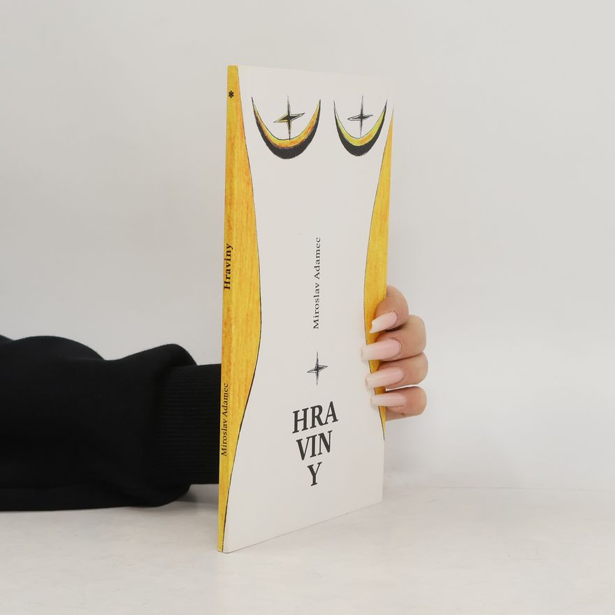 Miroslav Adamec Hraviny: říkanky, básničky, hrátky zvětralé... (kéž by dusné!) erotické fantazie... ale žádná poezie