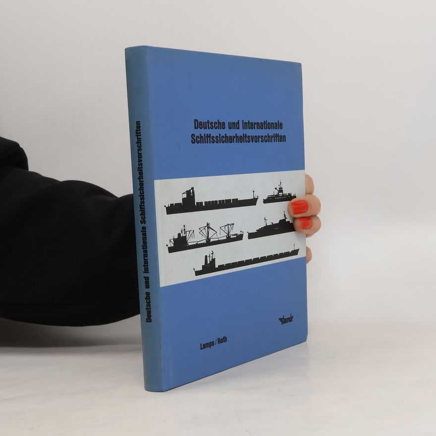 Wilhelm H. Lampe Deutsche und internationale Schiffssicherheitsvorschriften