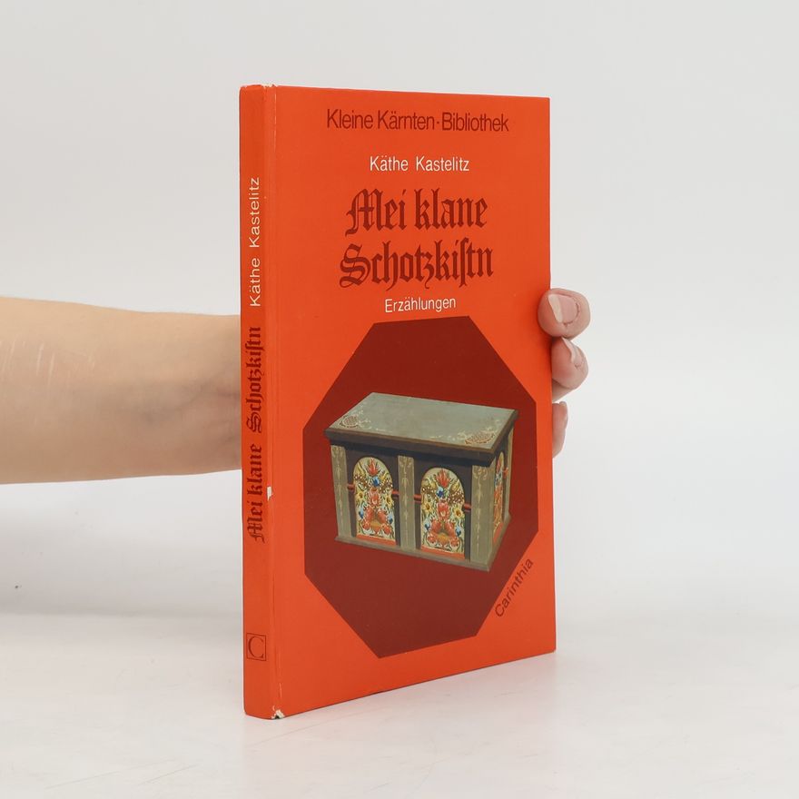 Käthe Kastelitz Mei klane Schotzkistn