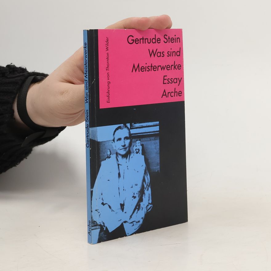 Gertrude Stein Was sind Meisterwerke