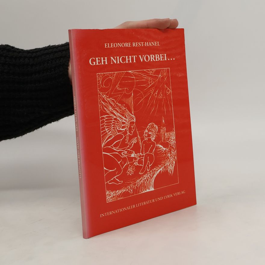 Eleonore Rest-Hanel Geh nicht vorbei ...
