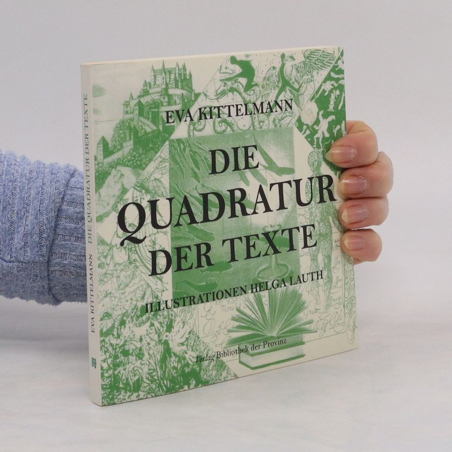 Eva Kittelmann Die Quadratur der Texte