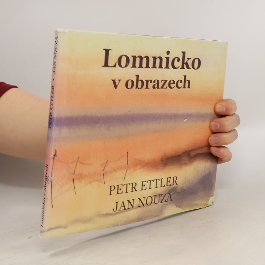 Petr Ettler Lomnicko v obrazech