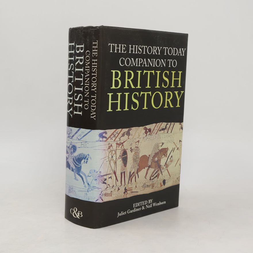 Neil Wenborn The History Today Companion to British History