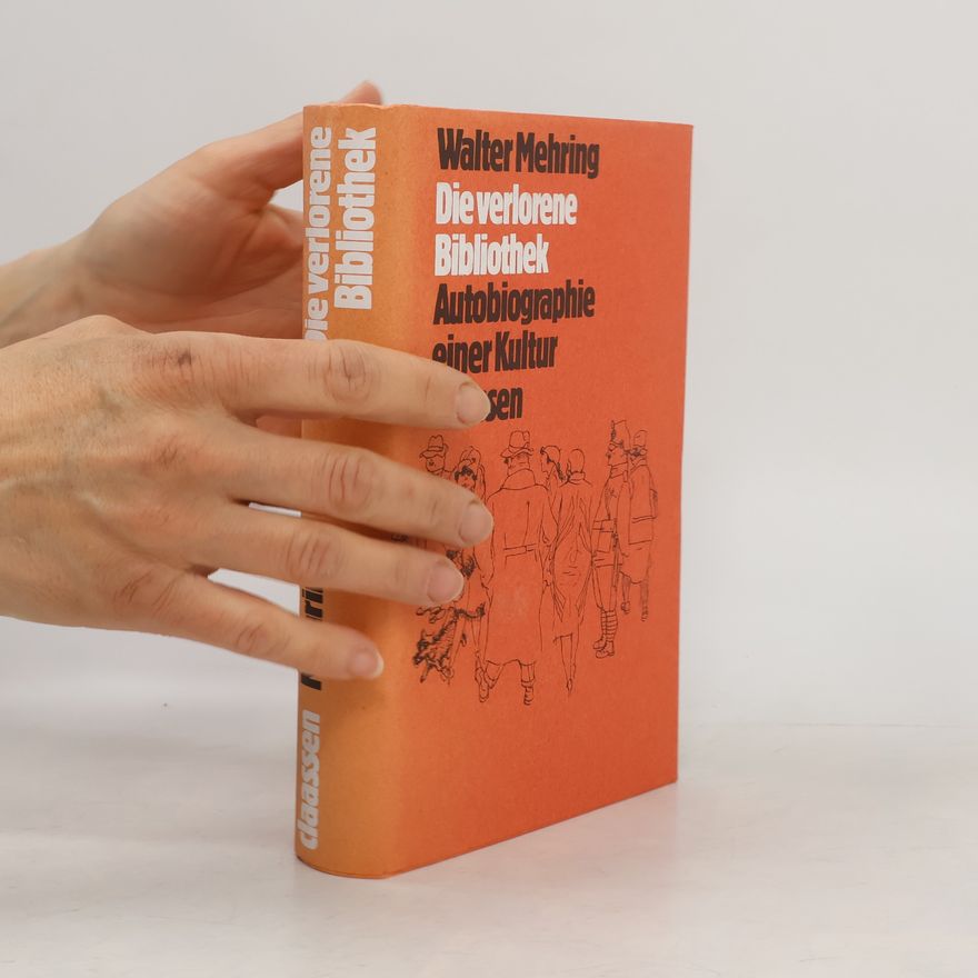 Walter Mehring Die verlorene Bibliothek