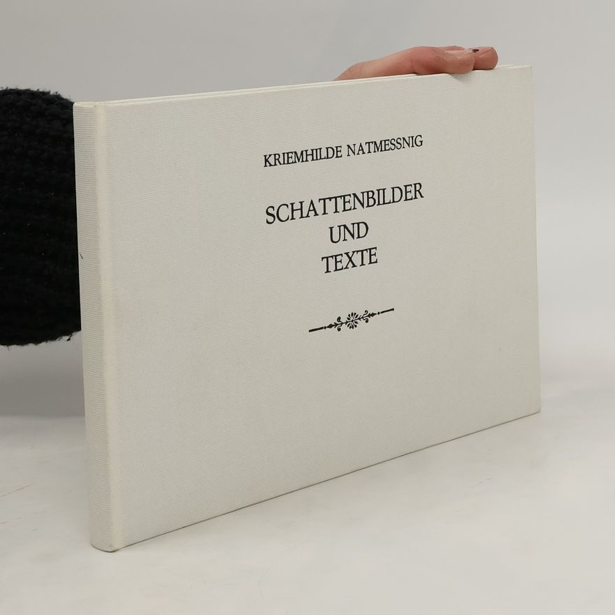 Kriemhilde Natmessnig Schattenbilder und Texte