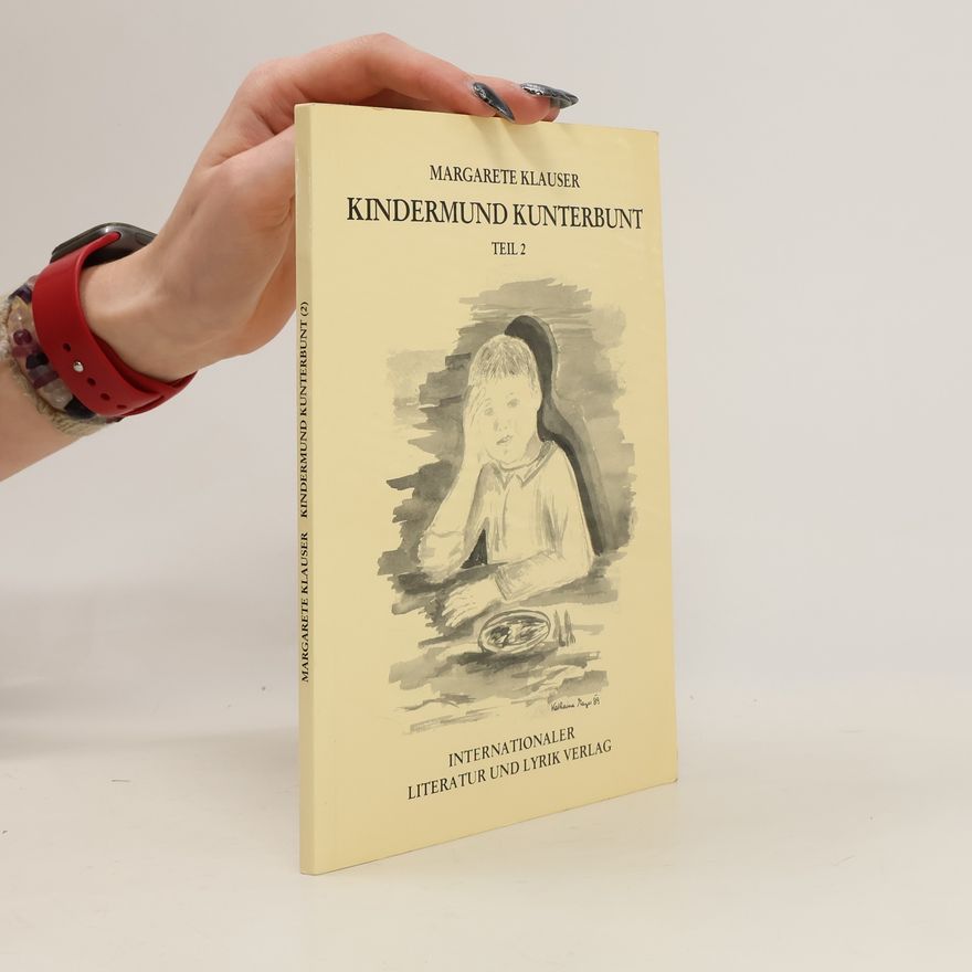 Margarete Klauser Kindermund kunterbunt. Teil 2