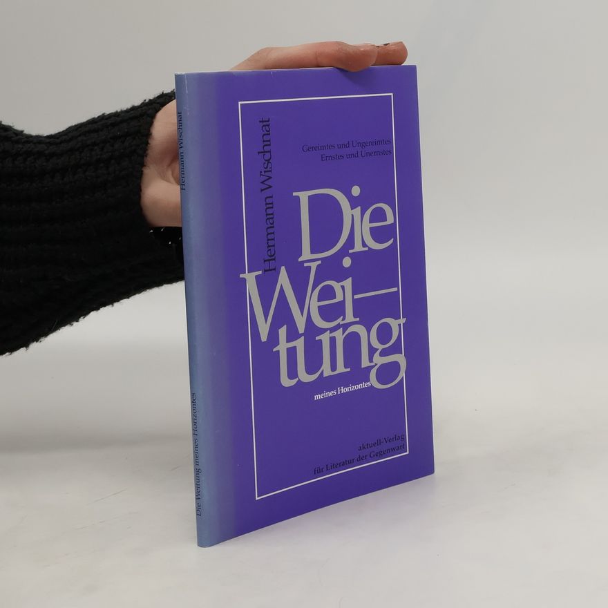 Hermann Wischnat Die Weitung meines Horizontes