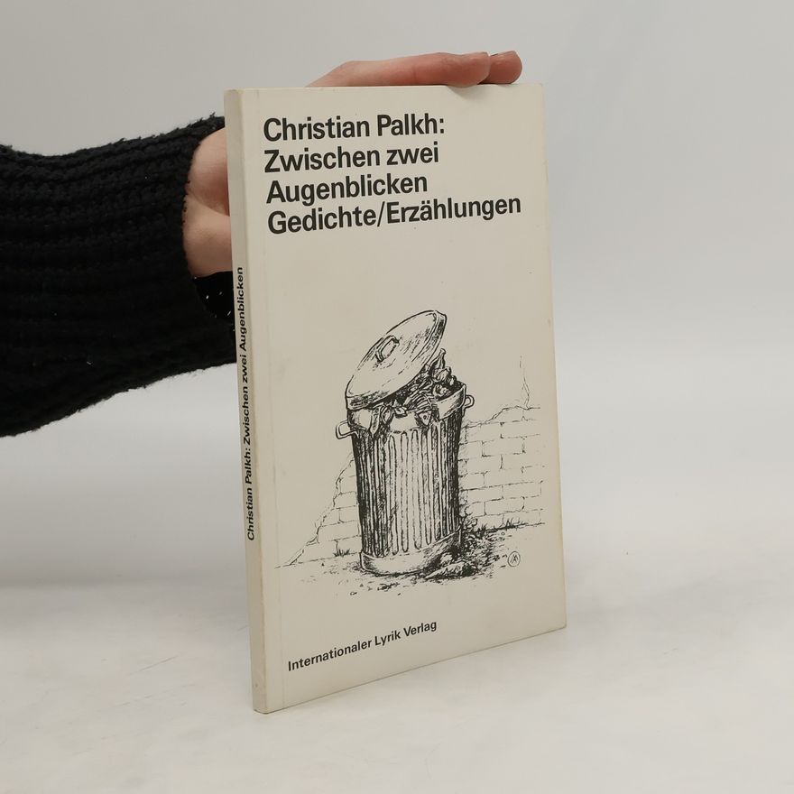 Christian Palkh Zwischen zwei Augenblicken