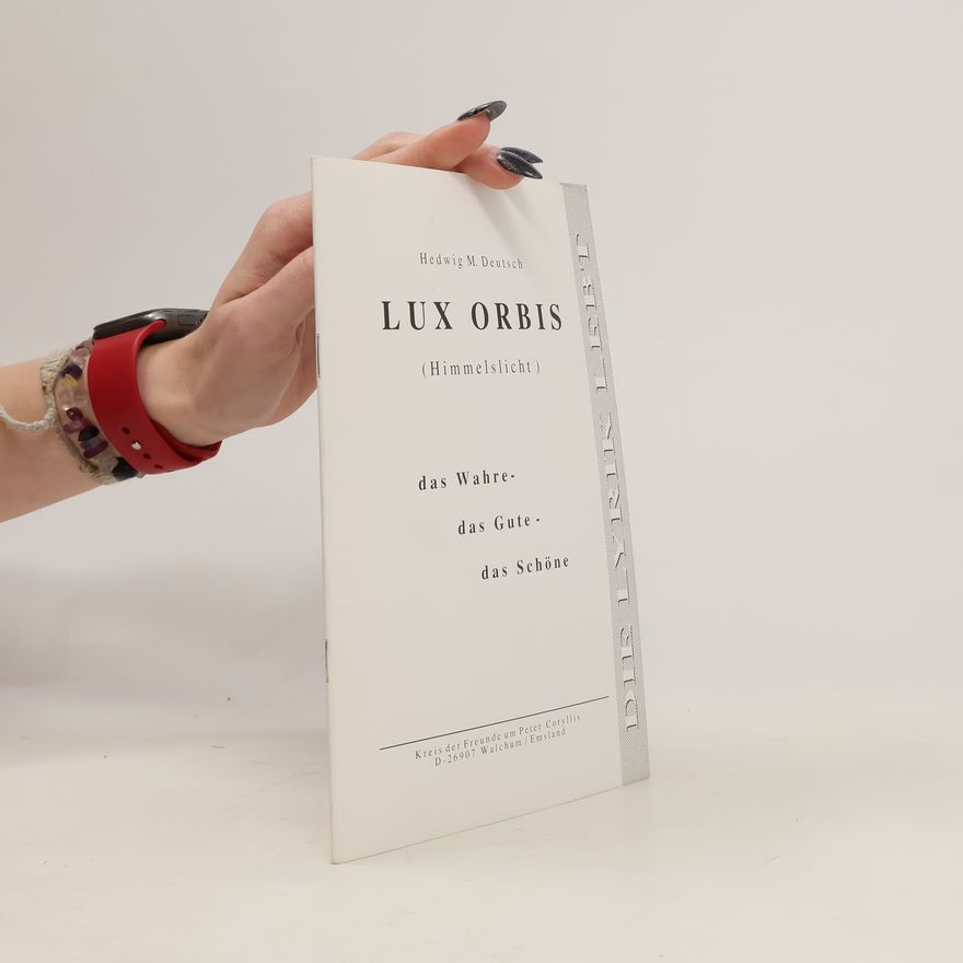 Hedwig M Deutsch Lux orbis