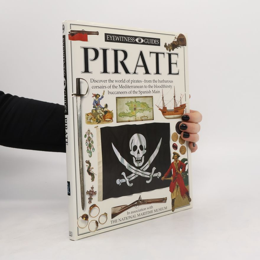 Tina Chambers Pirate. Discover the World of Pirates. From the Barbarous Corsairs of the Mediterranean to the Bloodthirsty Buccaneers of the Spanish Main