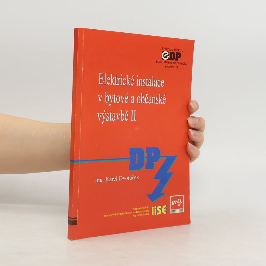 Karel Dvořáček Elektrické instalace v bytové a občanské výstavbě II