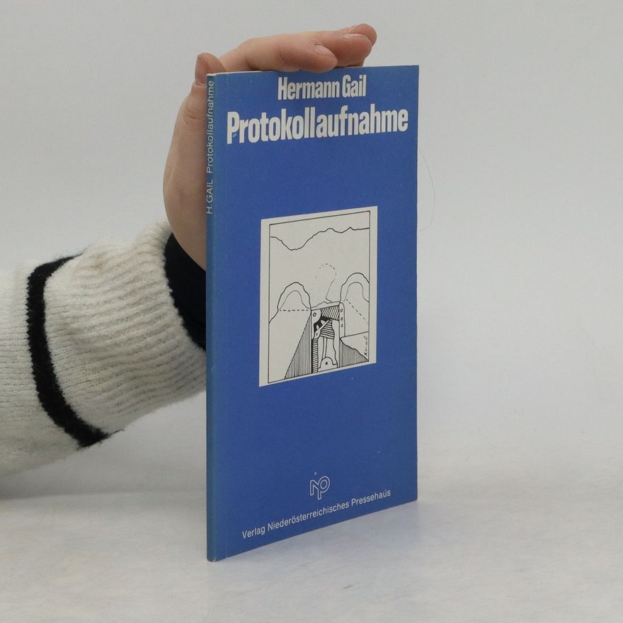 Hermann Gail Protokollaufnahme