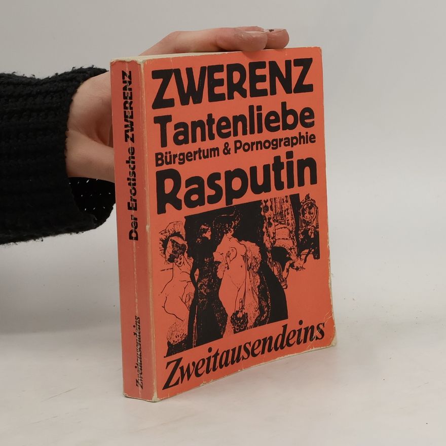 Gerhard Zwerenz Tantenliebe. Rasputin. Bürgertum & Pornographie