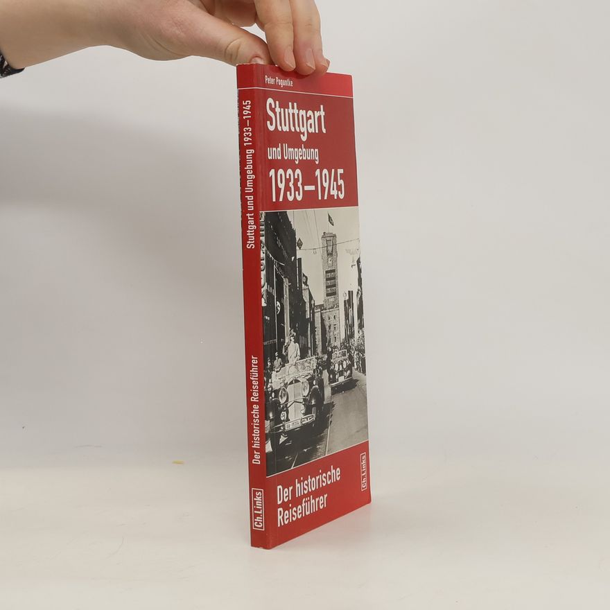 Peter Poguntke Stuttgart und Umgebung 1933 - 45