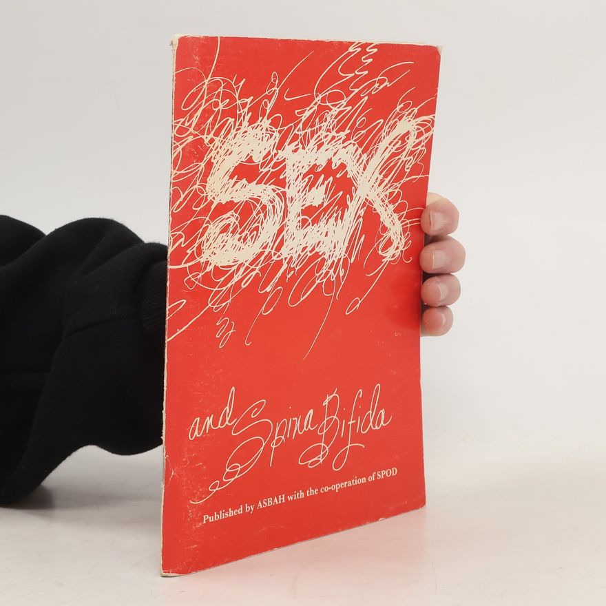 Kolektiv autorů Sex and Spina Bifida