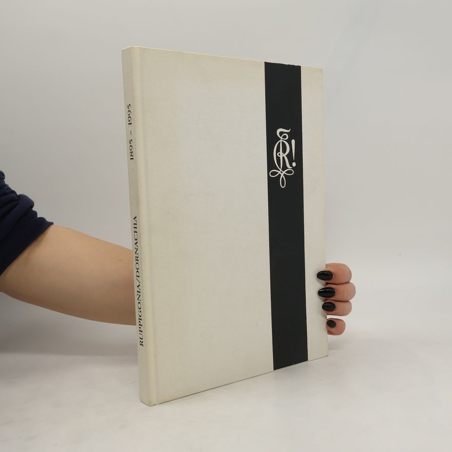 Collectif d'auteurs Ruppigonia. Dornachia 1895-1995