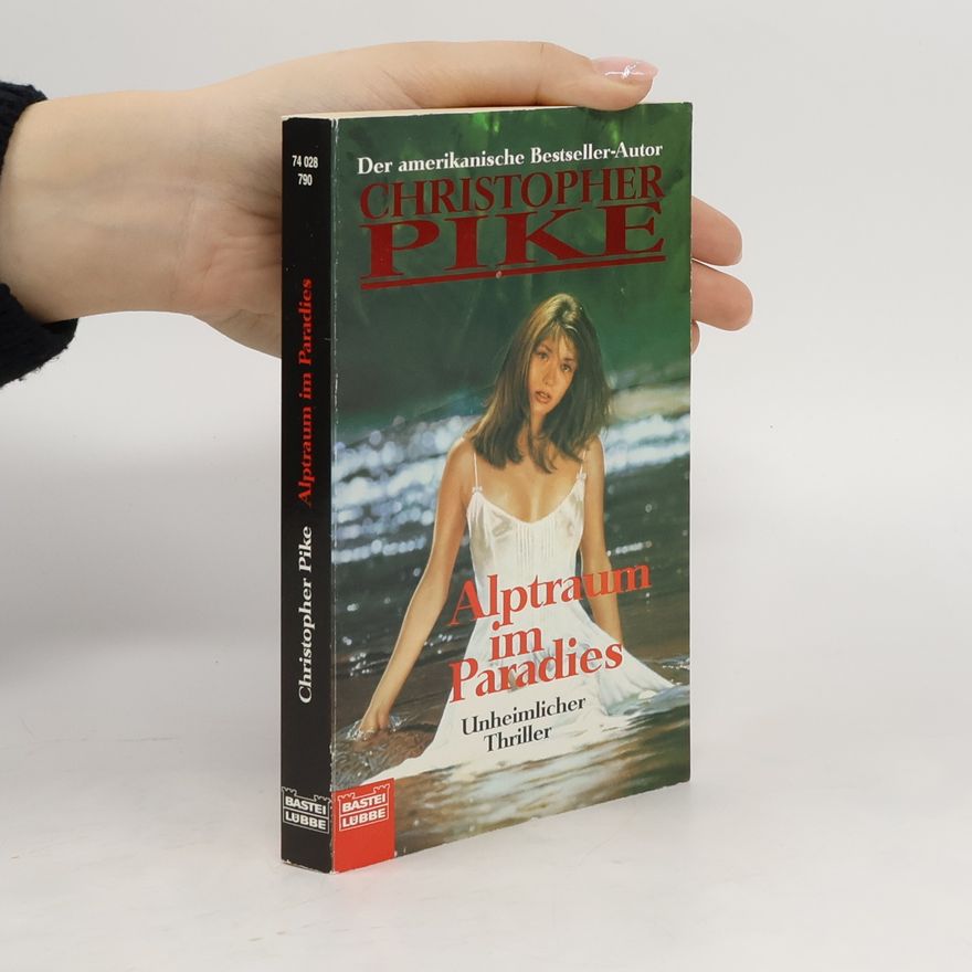 Christopher Pike Alptraum im Paradies. Unheimlicher Thriller