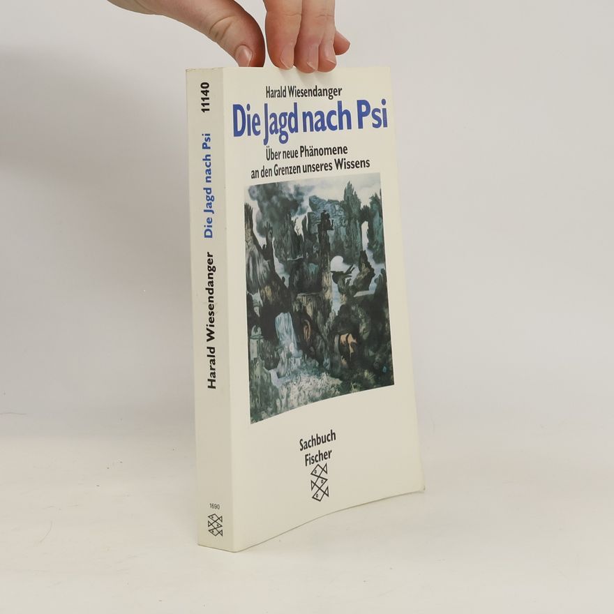 Harald Wiesendanger Die Jagd nach Psi
