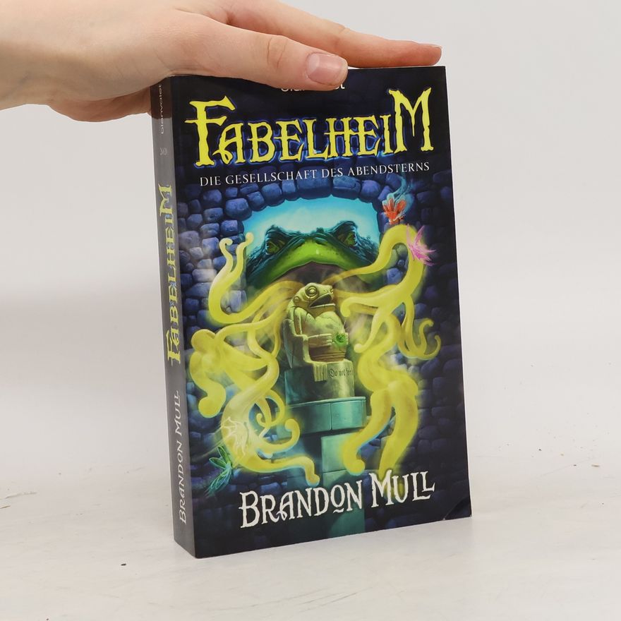 Brandon Mull Fabelheim - Die Gesellschaft des Abendsterns