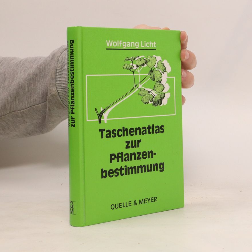 Wolfgang Licht Taschenatlas zur Pflanzenbestimmung