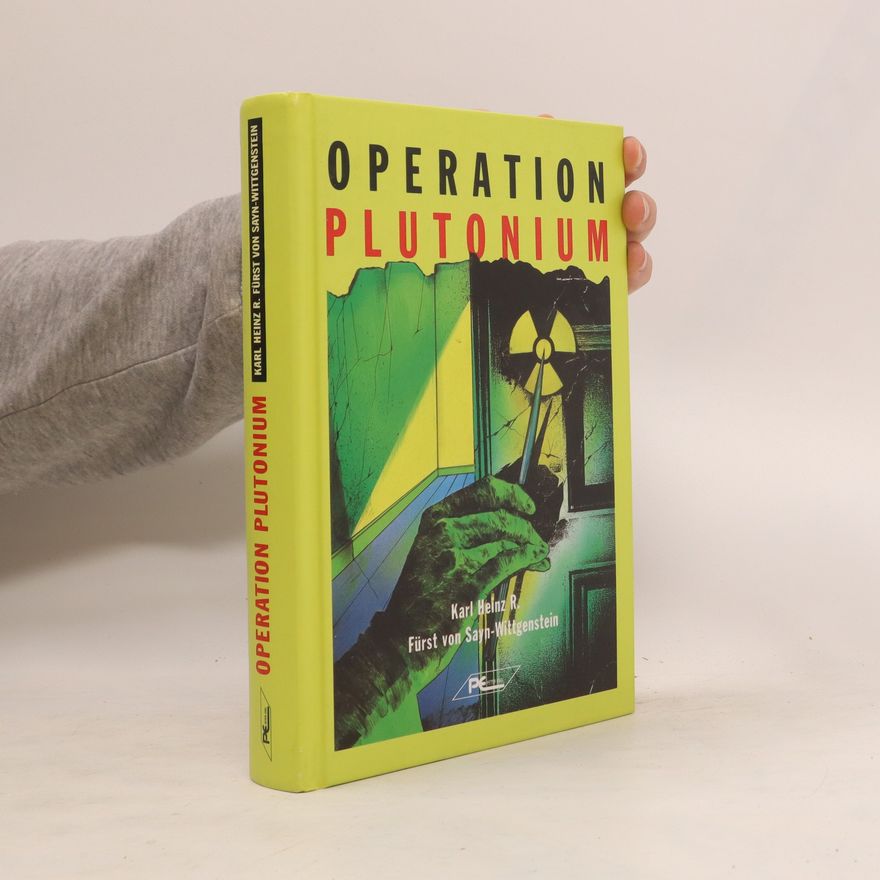 Karl Heinz Richard von Sayn-Wittgenstein Operation Plutonium