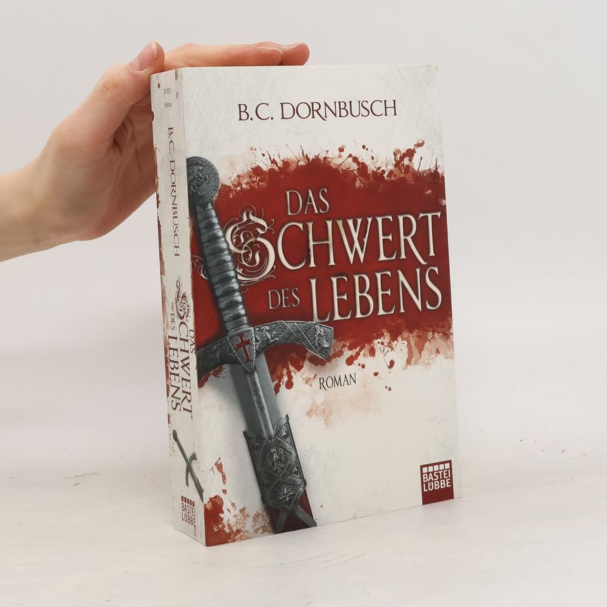 B. C. Dornbusch Das Schwert des Lebens